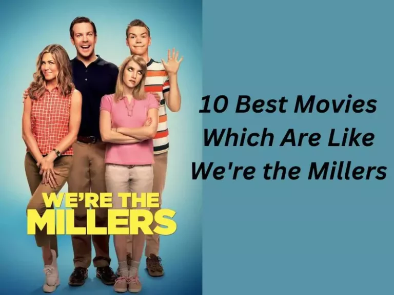 10 Best Movies Which Are Like We’re the Millers